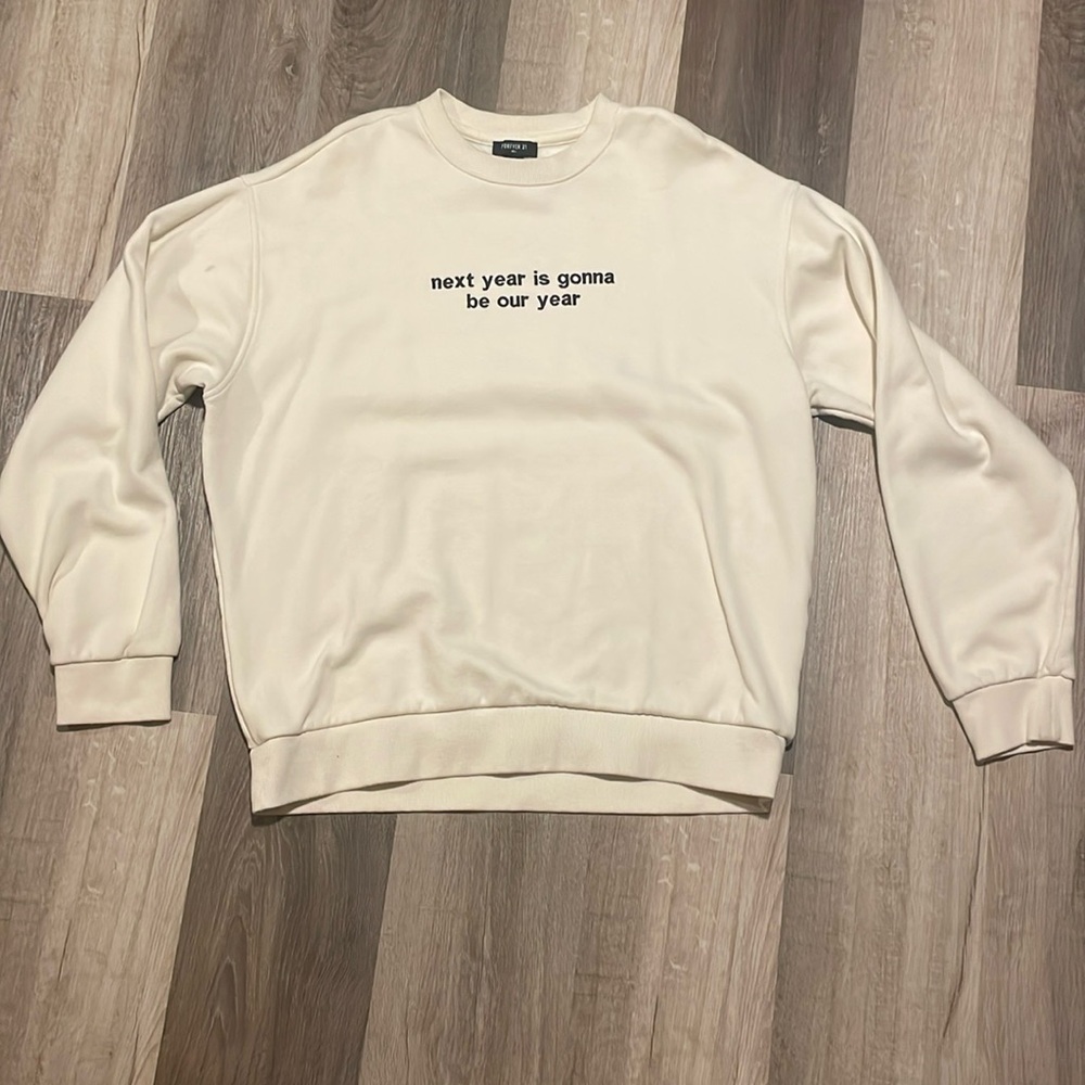 next year is gonna be our year Sweatshirt crewneck